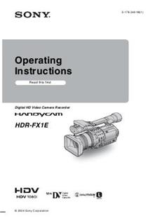 Sony HDR FX1 manual. Camera Instructions.